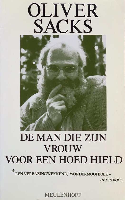 Oliver Sacks - De man die zijn vrouw voor een hoed hield
