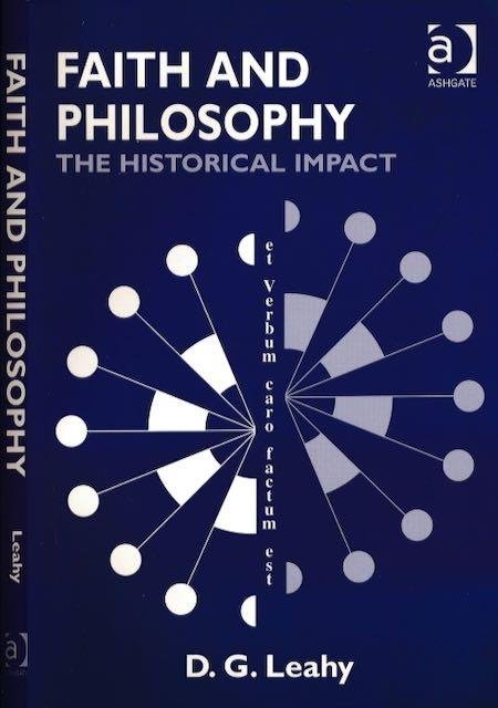 Leahy, D.G. - Faith and Philosophy: The historical impact.