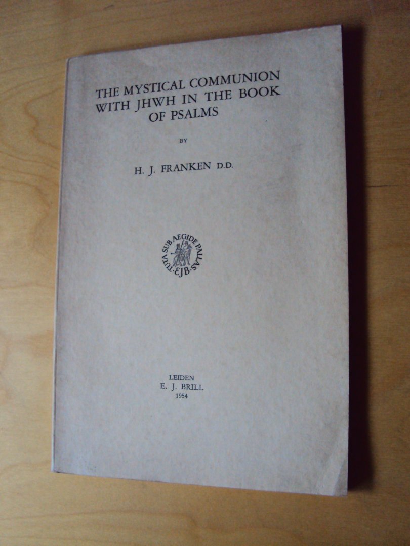 Franken, H.J. - The Mystical Communion with JHWH in the Book of Psalms