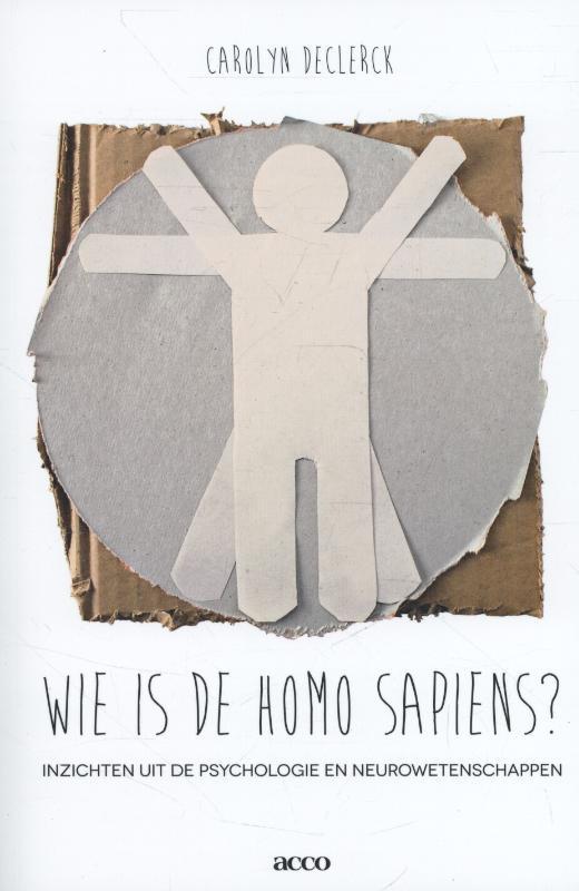 Declerck, Carolyn - Wie is homo sapiens? Inzichten uit de psychologie en neurowetenschappen