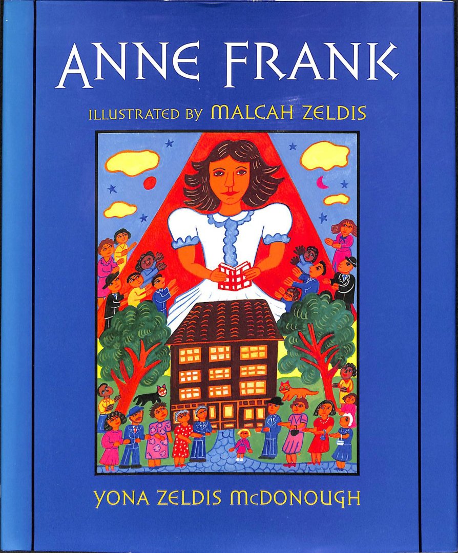 McDonough, Yona Zeldis - Anne Frank. Illustrated by Malach Zeldis.