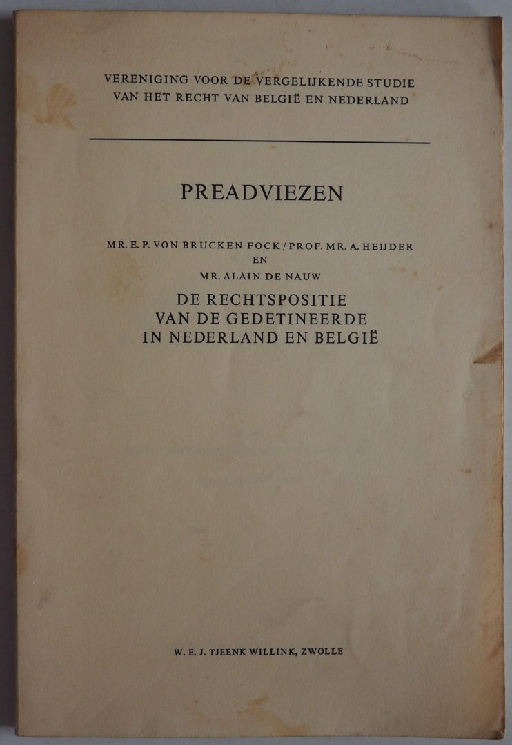 Brucken Fock E P von, Heijder A en Nauw Alain de - De rechtspositie van de gedetineerde in Nederland en België Preadviezen Vereniging voor de vergelijkende studie van het recht van België en Nederland