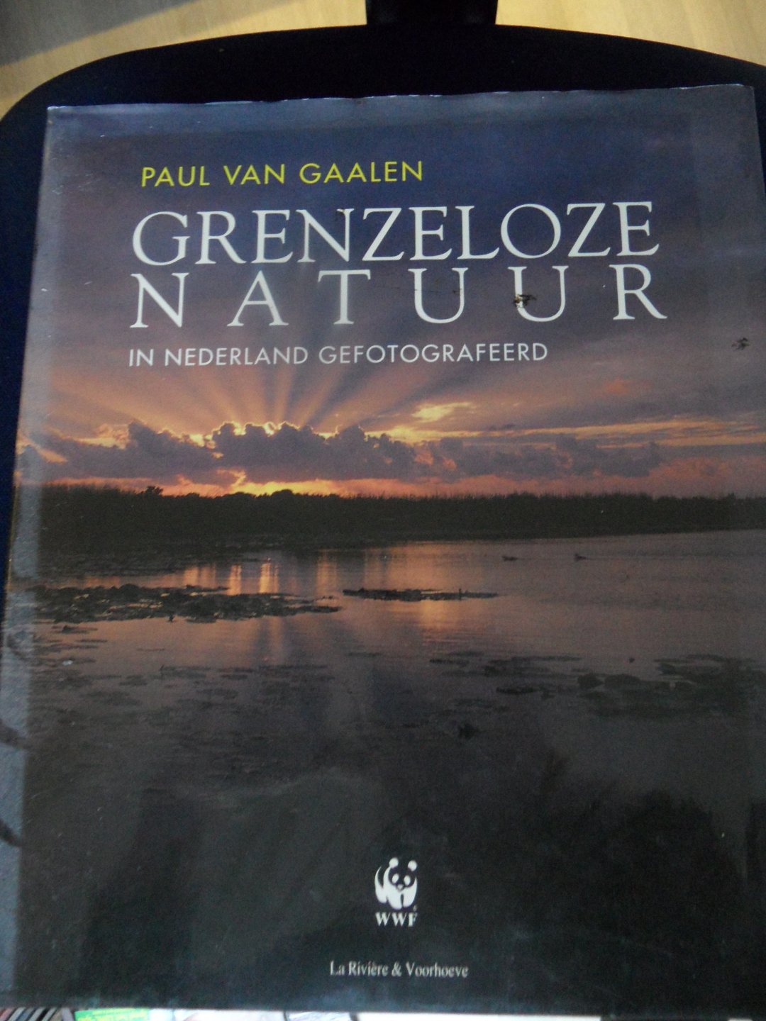 Gaalen, Paul van - Grenzeloze natuur. In Nederland gefotografeerd