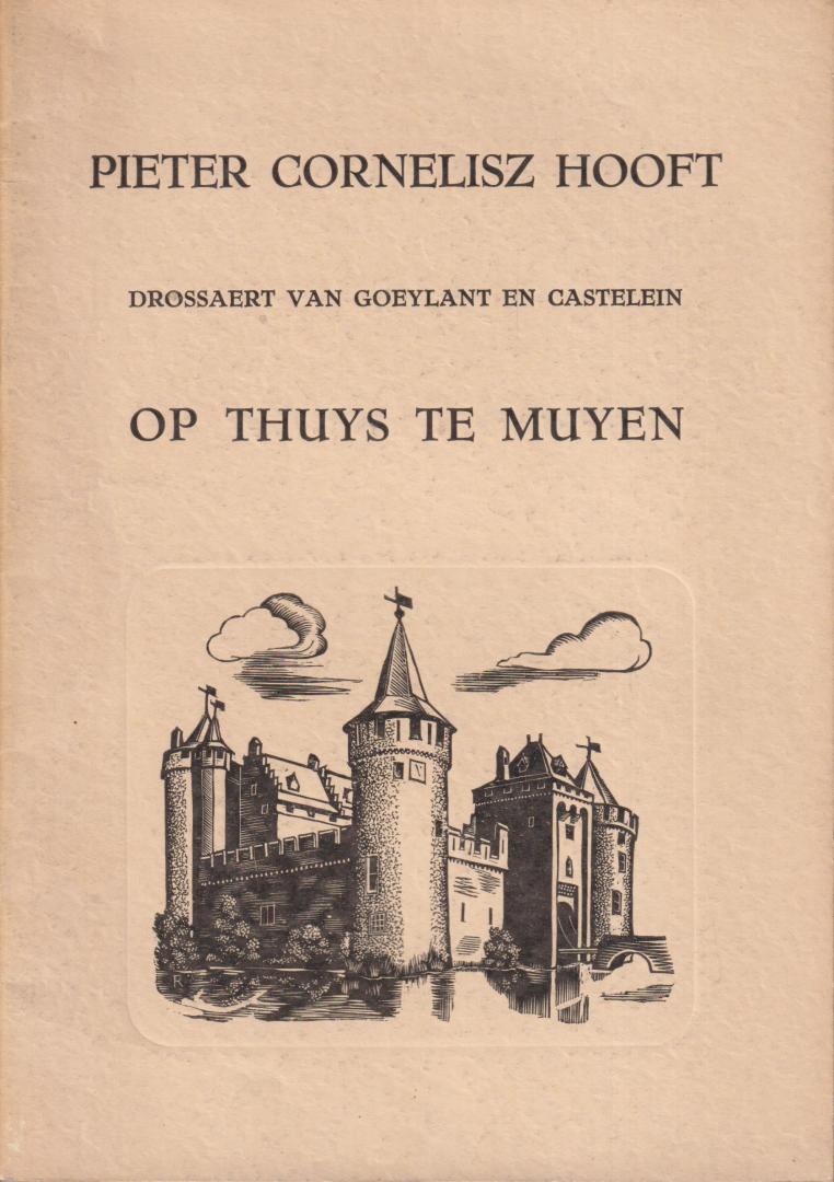 Hooft (Amsterdam, 16 maart 1581 - Den Haag, 21 mei 1647), Pieter Corneliszoon - Pieter Cornelisz Hooft drossaert van Goeylant en caterlein op Thuis te Muyen door dr R. van Luttervelt