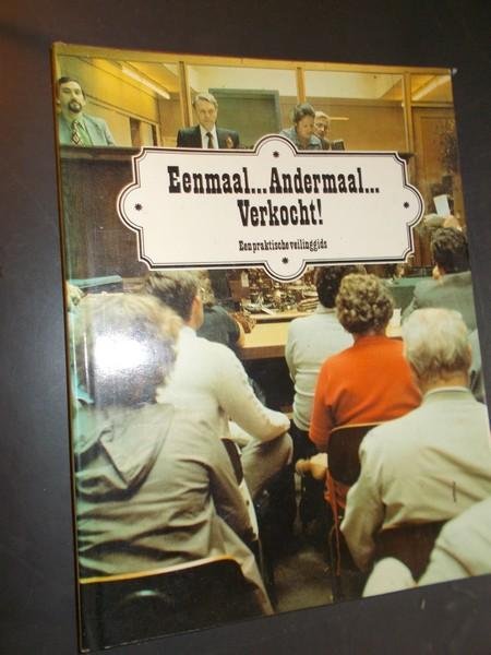 KLASTER, JAN BART (RED.), - Eenmaal andermaal verkocht. Een praktische veilinggids.
