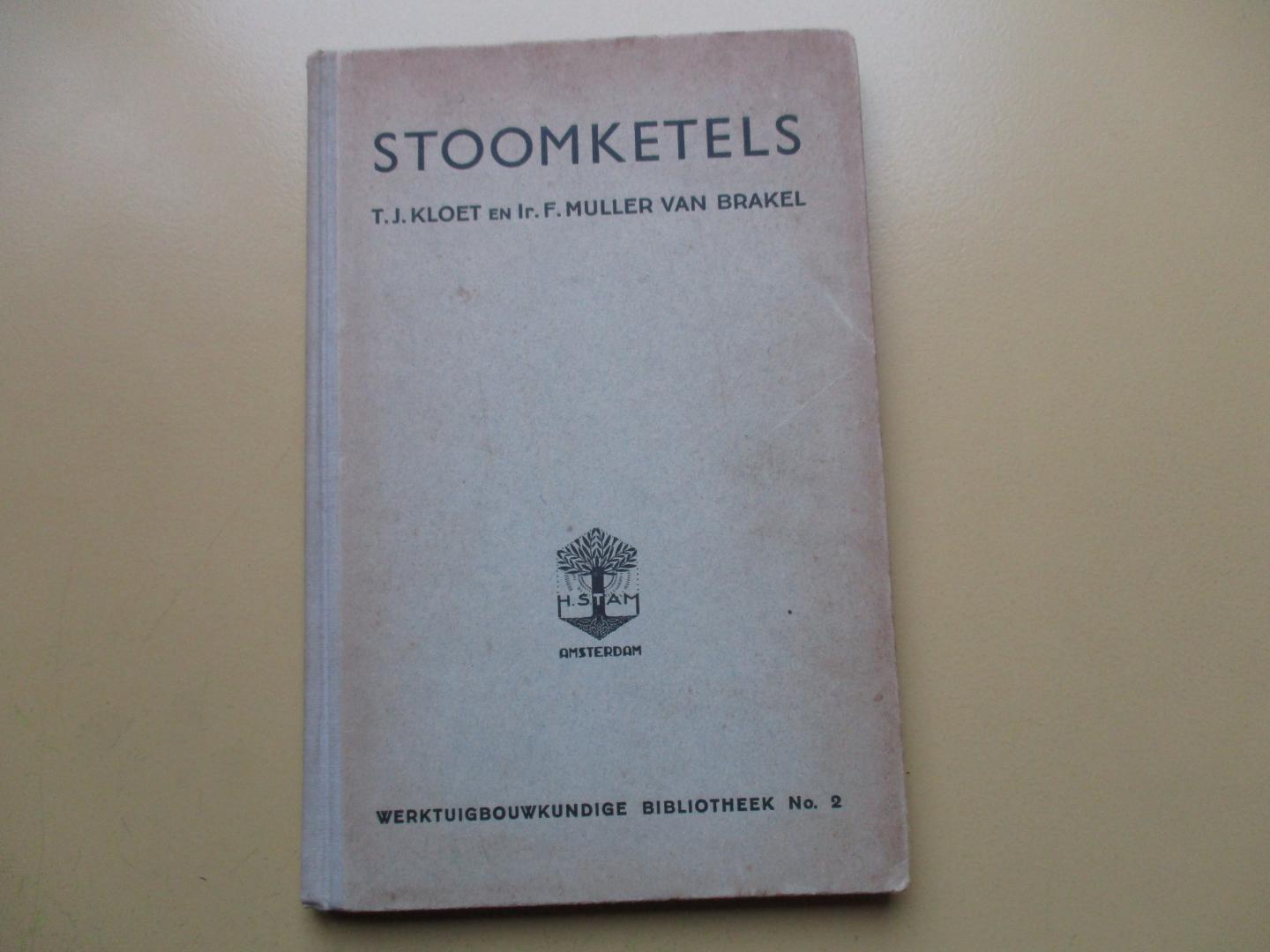 Kloet, T.J. en Ir. F. Muller van Brakel - Stoomketels