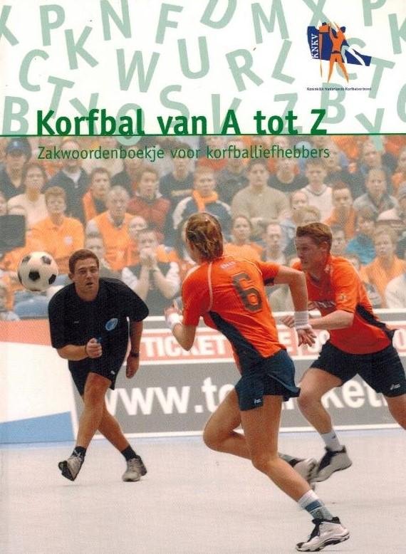 MEULSTEE, Jaap - Korfbal van A tot Z -Zakwoordenboekje voor korfballiefhebbers