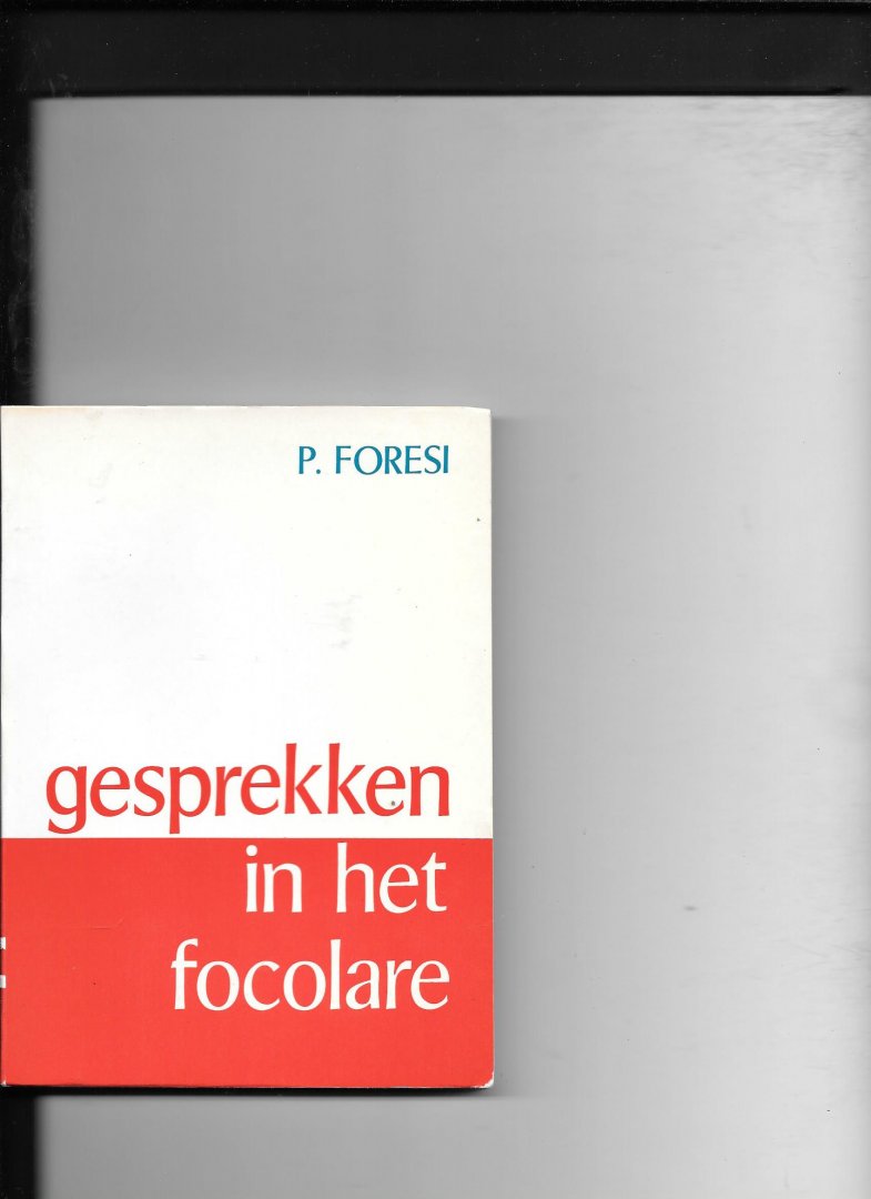 Foresi,P - Gesprekken in het Focolare
