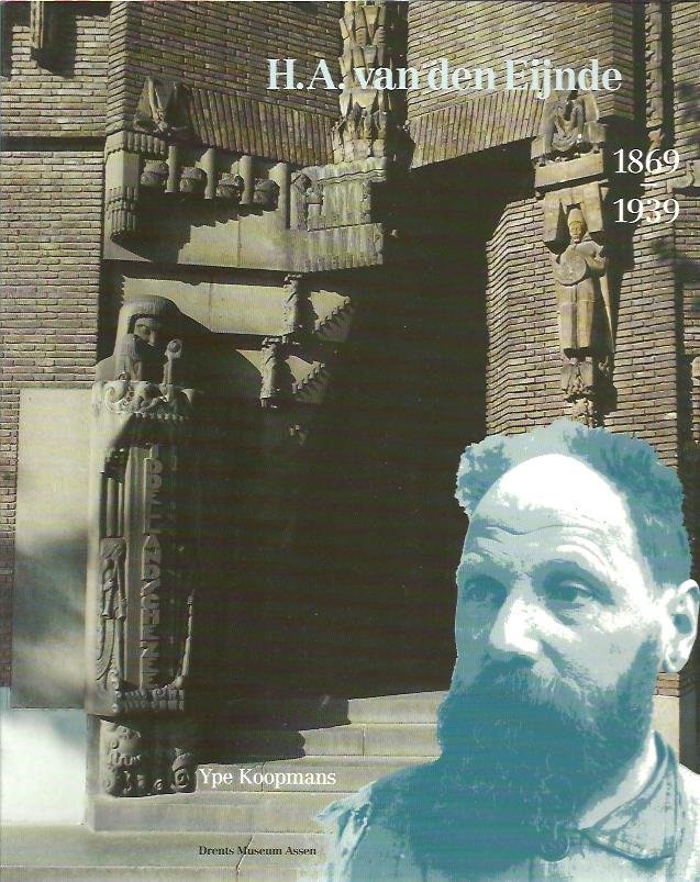 KOOPMANS, Ype - H.A. van den Eijnde 1869-1939.