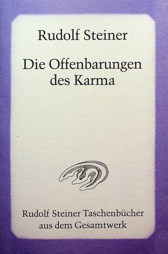 Steiner, Rudolf - Die Offenbarungen des Karma. Ein Vortragszyklus in Hamburg vom 16. bis 28. Mai 1910