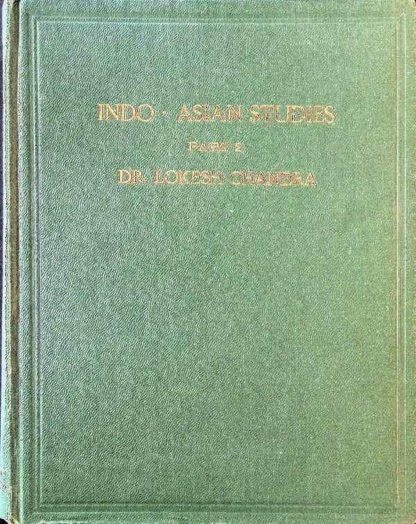 Lokesh Chandra - Indo Asian Studies Part 2