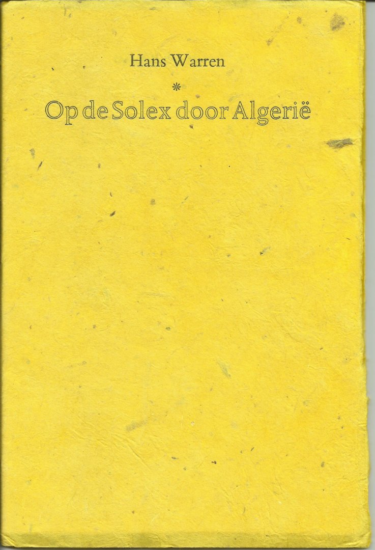 Warren, Hans - Op de Solex door Algerië (nieuw exemplaar)
