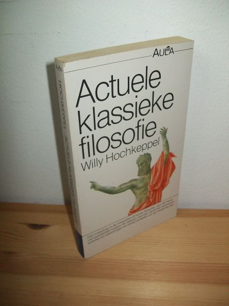Hochkeppel, Willy - Actuele klassieke filosofie