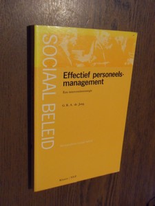 Jong, G.R.A. de - Effectief personeelsmanagement. Een interventiestrategie