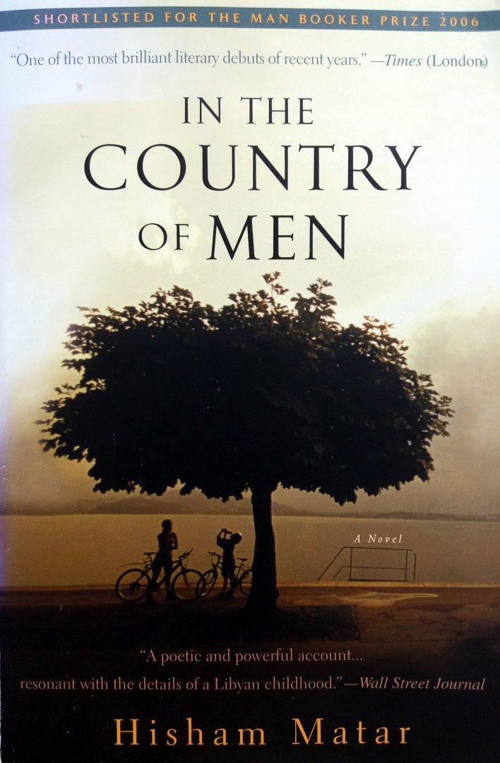 Matar, Hisham - In the Country of Men (ENGELSTALIG)