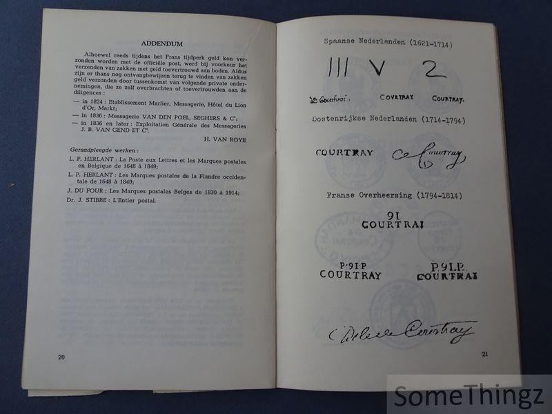 Henri Van Roye. - Postgeschiedenis en Stempelstudie van Kortrijk van 1621 tot 1968.
