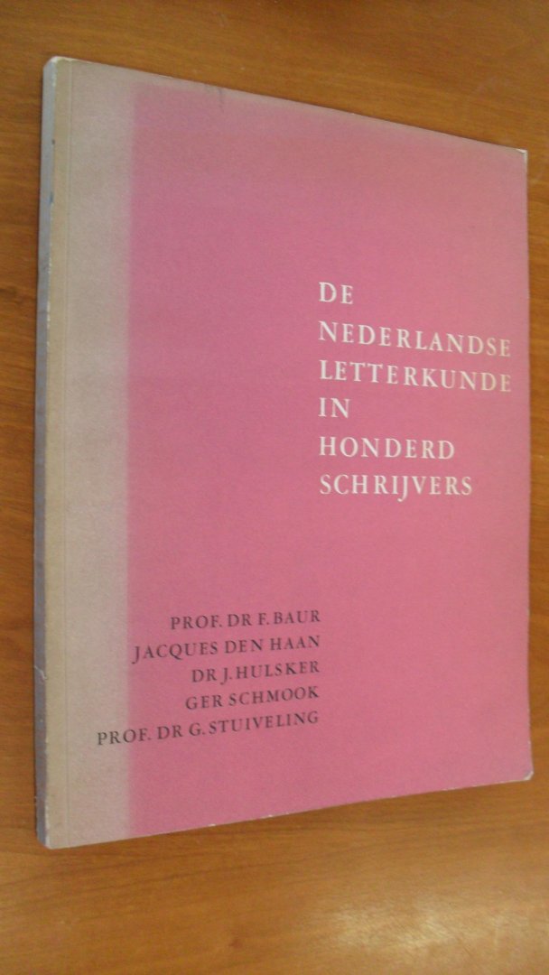 Baur- den Haan- Hulsker-Schmook en Stuiveling - De Nederlandse Letterkunde in honderd schrijvers