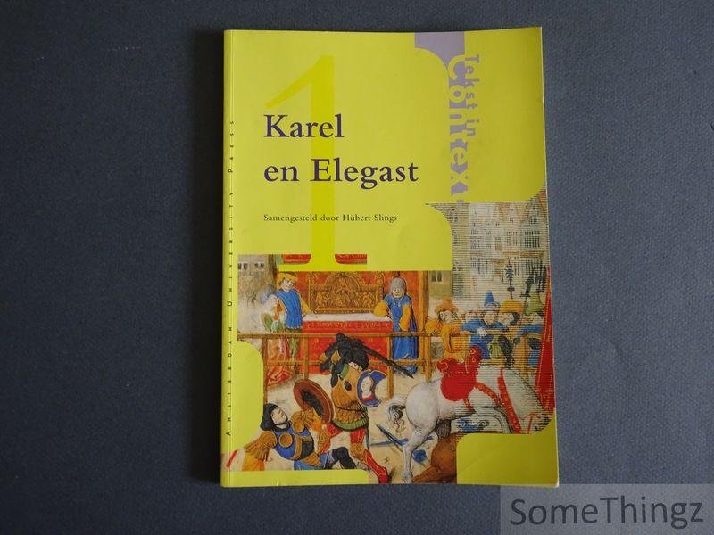 Slings Hubert (samenst.) - Karel en Elegast.