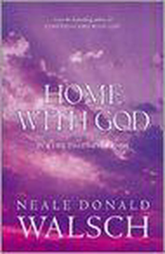 Walsch, Neale Donald - Home With God