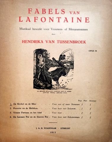 Tussenbroek, Hendrika van: - Fabels van La Fontaine. Op. 34. No. 1. De krekel en de mier. Voor koor [met solostem[men]