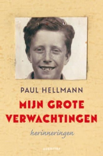 Hellmann, Paul - Mijn grote verwachtingen