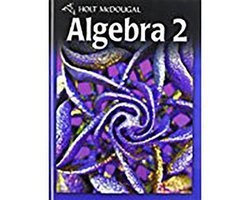 Edward B. Burger - Holt McDougal Algebra 2: Student Edition 2011