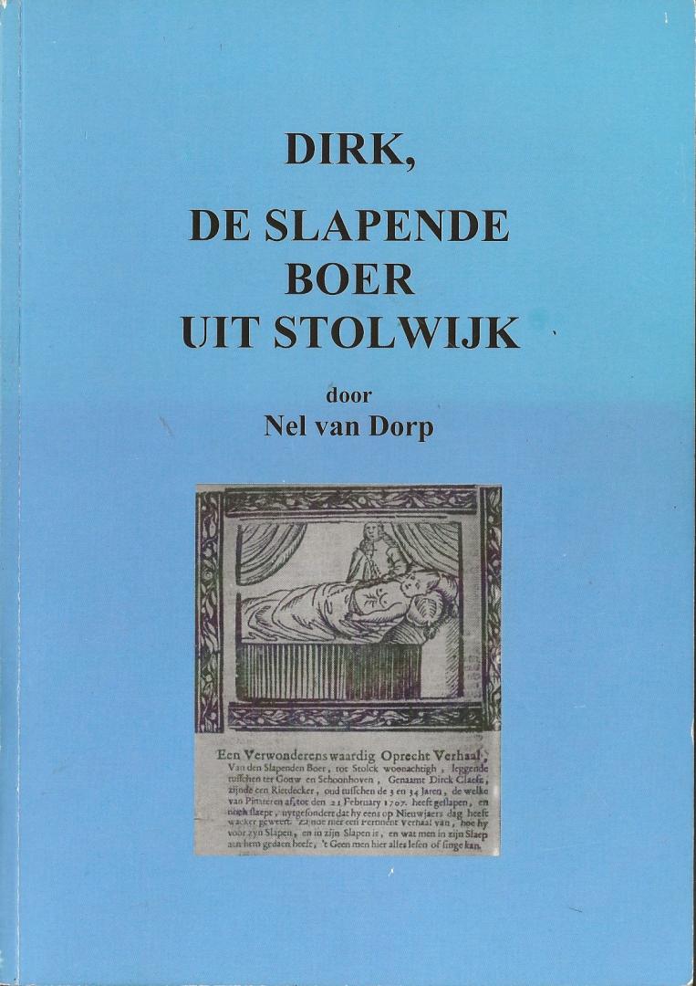 Dorp, Nel van - Dirk, de slapende boer uit Stolwijk