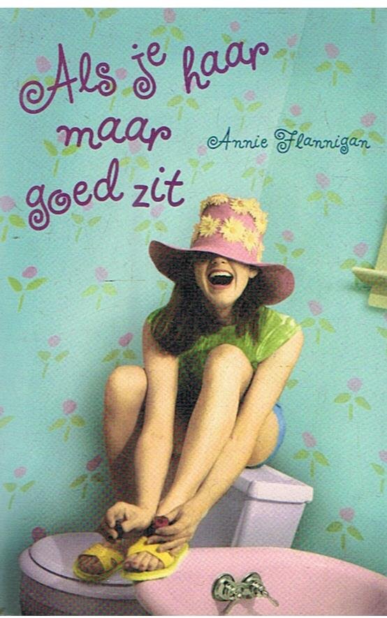 Flannigan, Annie - Als je haar maar goed zit