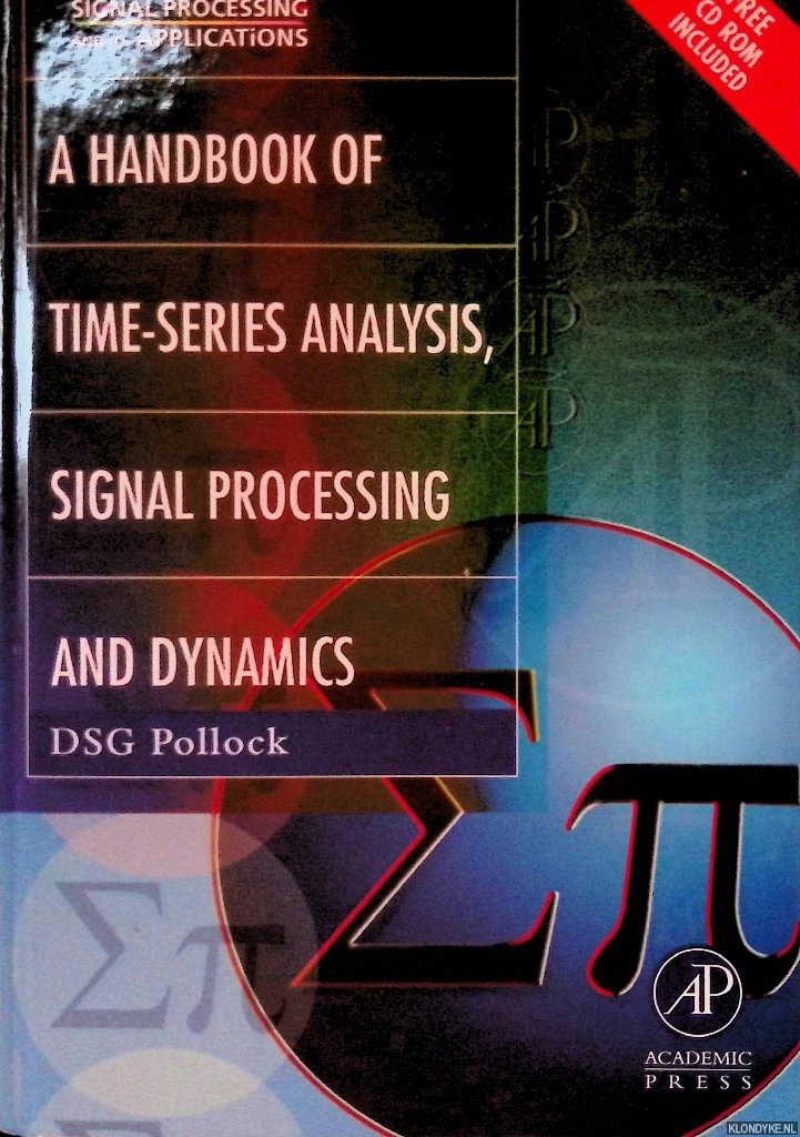 Pollock, D. S. G. - A Handbook of Time-Series Analysis, Signal Processing and Dynamics (Book+CD Rom)