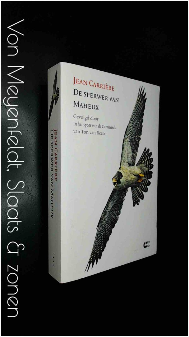 Carriere, Jean - De sperwer van Maheux gevolgd door In het spoor van Camisards van Ton van Reen