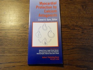 Opie, Lionel H. - Myocardial Protection by Calcium Antagonists