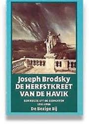 Brodsky, Joseph - De herfstkreet van de havik. Een keuze uit de gedichten 1961-1986.