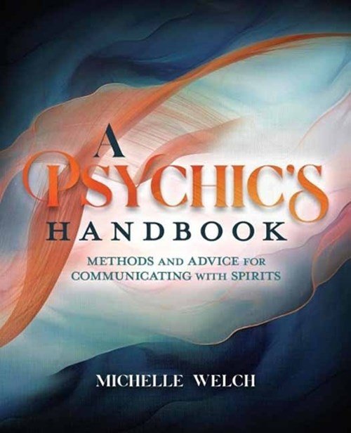 Michelle Welch - A Psychic's Handbook