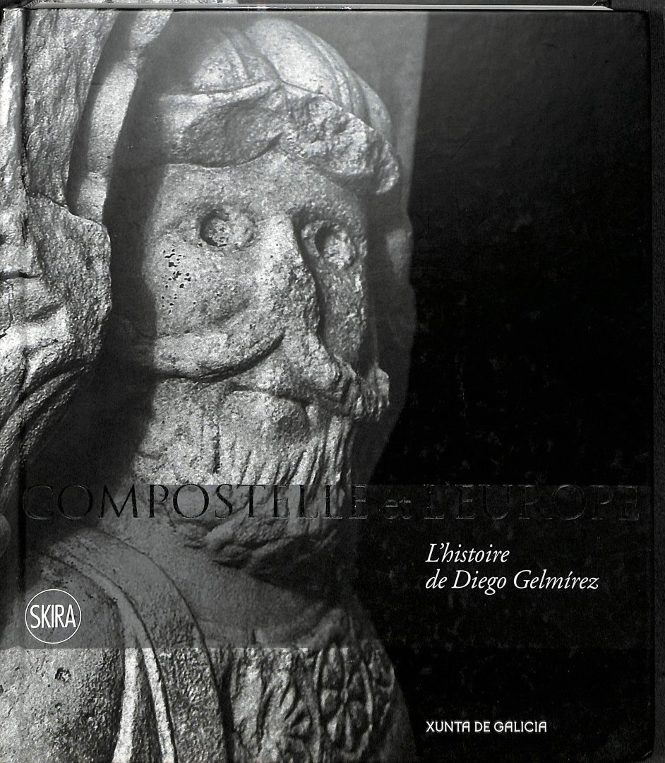 Castineiras, Manuel - Compostelle et l'Europe. L'histoire de Diego Gelmirez.