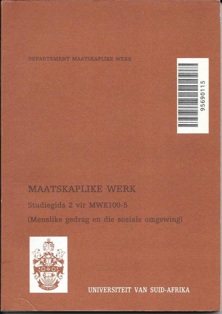 Prof. W van Delft - Maatskaplike Werk Studiegids vir MWK 100-5. (Menslike gedrag en die sosiale omgewing)