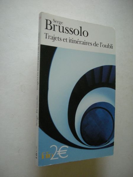 Brussolo, Serge - Trajets et itineraires de l'oubli (nouvelle)