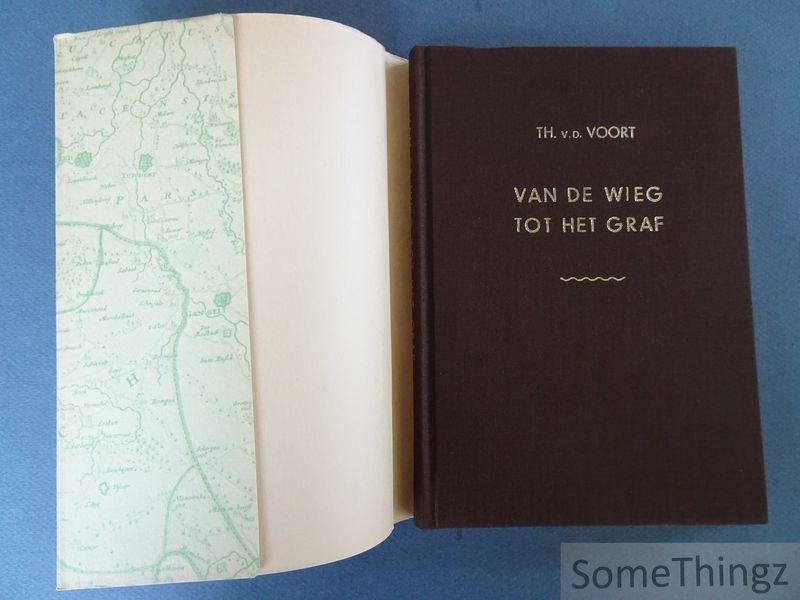 van de Voort, Theo. - Van de wieg tot het graf. Volksgebruiken rond de hoofdmomenten van het leven in de regio Meerlo-Wanssum.