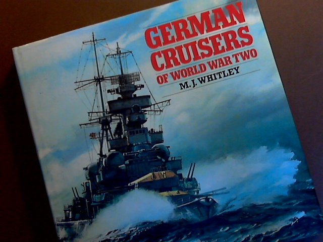 Whitley, m. j. - German Cruisers of World War II