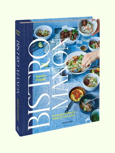 PROPER, MANON. - Bistro Manon. Dagelijkse inspiratie voor het hele gezin.