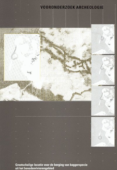 MAARLEVELD, TH.J. - Vooronderzoek archeologie. Historisch-geografisch en geologisch onderzoek van de Maasmond in het kader van de voorbereiding van de aanleg van de Grootschalige locatie voor de berging van baggerspecie uit het benedenrivierengebied.