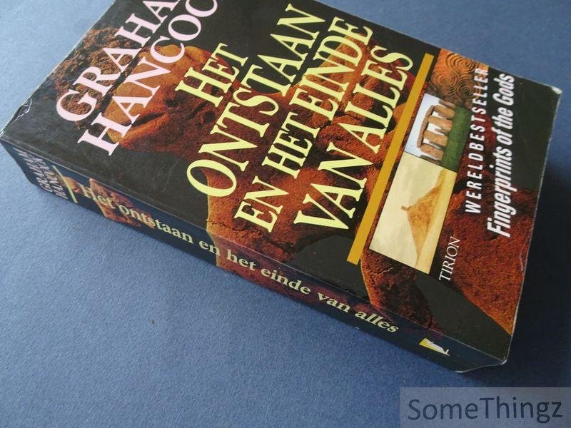 Graham Hancock. - Het ontstaan en het einde van alles.