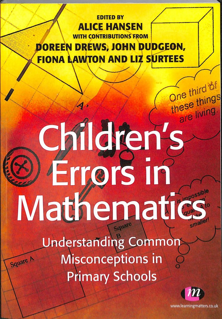 Hansen, Alice - Children's Errors in Maths. Understanding Common Misconceptions In Primary Schools