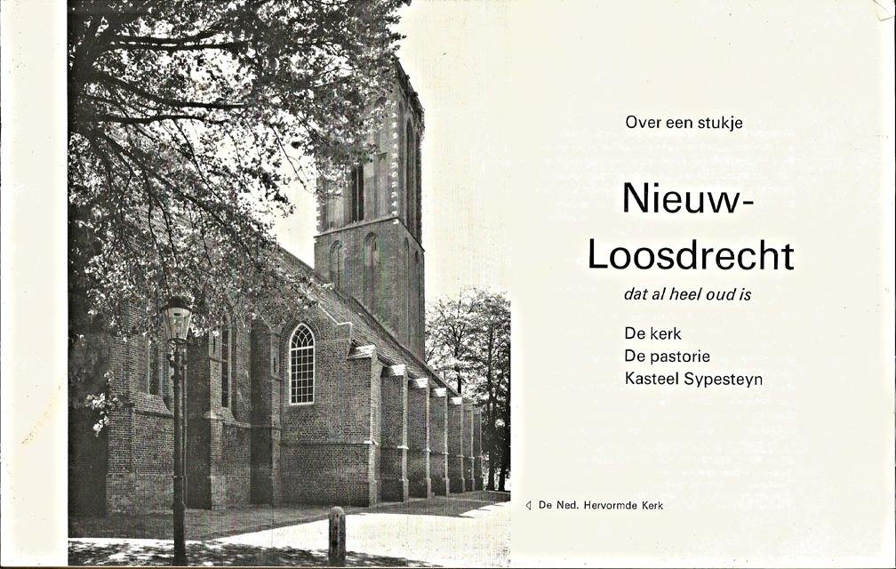 Brunekreef, H. e.a. - Over een stukje Nieuw-Loosdrecht dat al heel oud is. De kerk, de pastorie, Kasteel Sypesteyn
