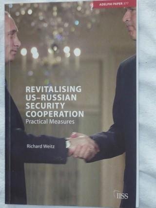 Weitz, Richard - Revitalising US - Russian security cooperation. Practical Measures