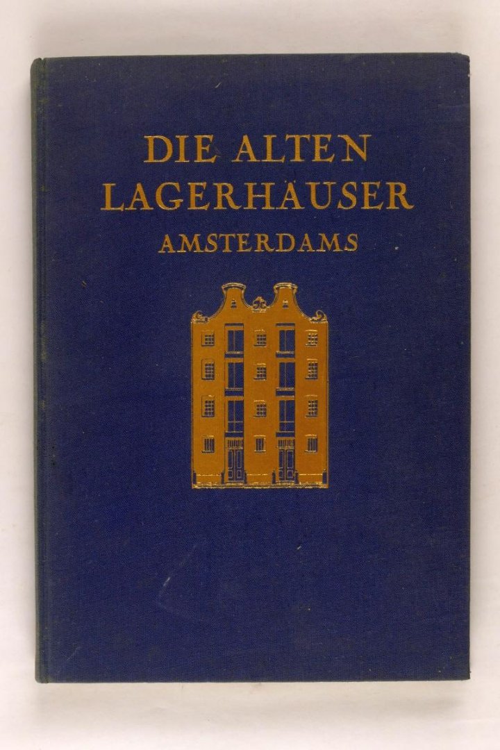 Révész-Alexander, Dr Magda - Die alten lagerhauser Amsterdams (2 foto's)