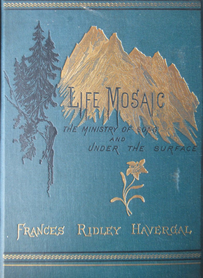 Havergal, Frances Ridley - Life mosaic