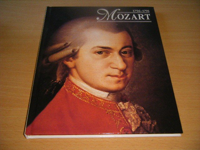 Jeroen Koolbergen - Mozart 1756 - 1781 ; een componistenleven in beeld