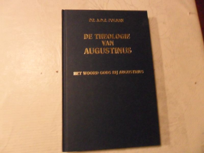 Polman A.D.R. - De theologie van Augustinus