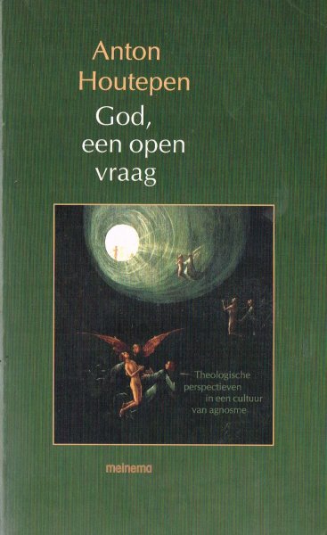 Houtepen, A. - God, een open vraag : theologische perspectieven in een cultuur van agnosme