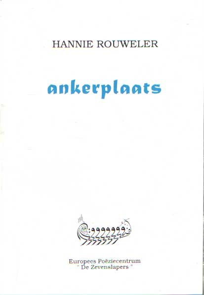 Rouweler, Hannie - Ankerplaats